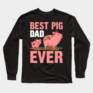 Best Pig Dad Ever funny pig Long Sleeve T-Shirt